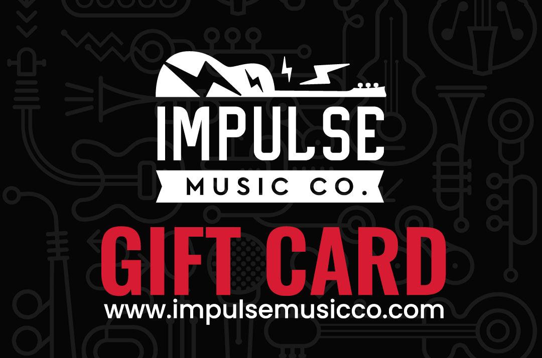 Impulse Music Co. Gift Card - Impulse Music Co.